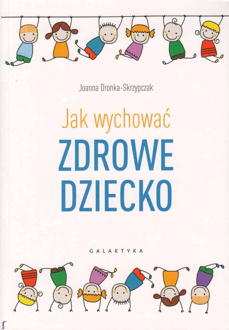 Jak wychowa- zdrowe dziecko ksiazka